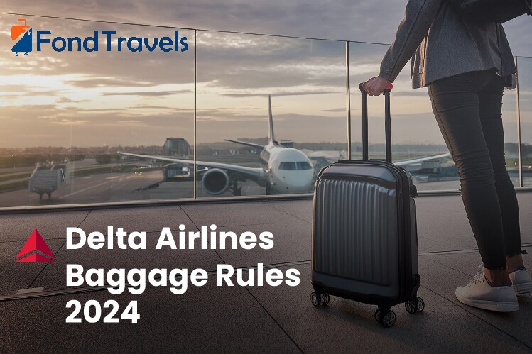 Delta Airlines Baggage Policy fees 2024 FondTravels